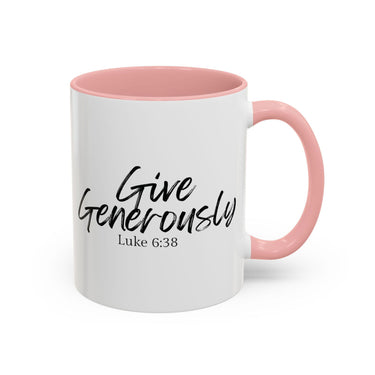 Faith Culture - Give Generously - Luke 6:38 Christian Coffee Mug