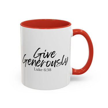 Faith Culture - Give Generously - Luke 6:38 Christian Coffee Mug