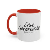 Faith Culture - Give Generously - Luke 6:38 Christian Coffee Mug
