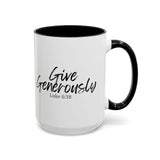 Faith Culture - Give Generously - Luke 6:38 Christian Coffee Mug