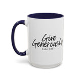 Faith Culture - Give Generously - Luke 6:38 Christian Coffee Mug