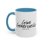 Faith Culture - Give Generously - Luke 6:38 Christian Coffee Mug