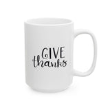 Faith Culture - Give Thanks - Thanksgiving Christian Mug, 11oz and 15oz