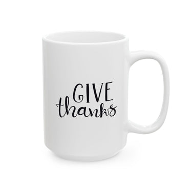 Faith Culture - Give Thanks - Thanksgiving Christian Mug, 11oz and 15oz