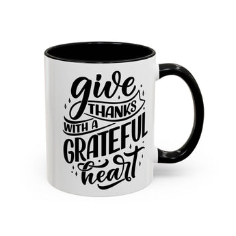 Faith Culture - Give Thanks With a Grateful Heart - Christian Thanksgiving Accent Coffee Mug, 11oz and 15oz 11oz Black