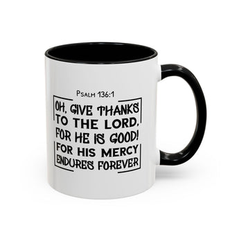 Faith Culture - Give Thanks to the Lord - Psalm 136:1 Christian Thanksgiving Accent Coffee Mug, 11oz and 15oz 11oz Black