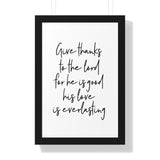 Faith Culture - Give Thanks to the Lord for He is Good, His Love is Everlasting - Christian Thanksgiving Wall Art 16″ x 24″ Black
