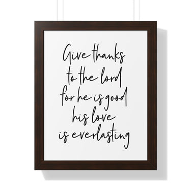 Faith Culture - Give Thanks to the Lord for He is Good, His Love is Everlasting - Christian Thanksgiving Wall Art 16″ x 20″ Walnut
