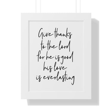 Faith Culture - Give Thanks to the Lord for He is Good, His Love is Everlasting - Christian Thanksgiving Wall Art 11" x 14" White
