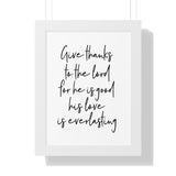 Faith Culture - Give Thanks to the Lord for He is Good, His Love is Everlasting - Christian Thanksgiving Wall Art 12″ x 16″ White