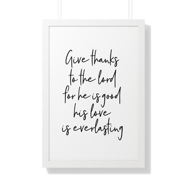 Faith Culture - Give Thanks to the Lord for He is Good, His Love is Everlasting - Christian Thanksgiving Wall Art 20" x 30" White