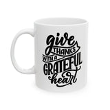 Faith Culture - Give Thanks with a Grateful Heart - Christian Thanksgiving Mug, 11oz & 15oz 11oz