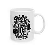 Faith Culture - Give Thanks with a Grateful Heart - Christian Thanksgiving Mug, 11oz & 15oz