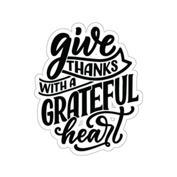 Faith Culture - Give Thanks with a Grateful Heart - Christian Thanksgiving Vinyl Sticker 2" × 2" White