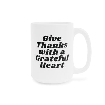 Faith Culture - Give Thanks with a Grateful Heart Ceramic Coffee Mug Christian Thanksgiving Gift 15oz White