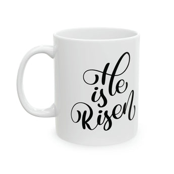 Faith Culture - He is Risen Christian Coffee or Tea Ceramic Mug