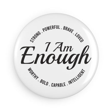 Faith Culture - I AM Enough Affirmations -Christian Button Magnet, Round (1 & 10 pcs) 1 pc 2.25" Round