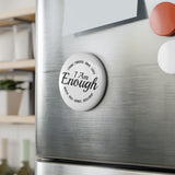 Faith Culture - I AM Enough Affirmations -Christian Button Magnet, Round (1 & 10 pcs)