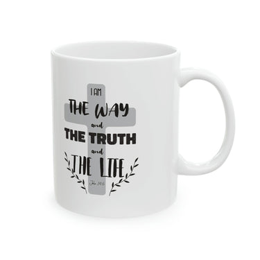 Faith Culture - I Am The Way, The Truth, And The Life - John 14:6 Christian Ceramic Mug