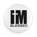 Faith Culture - I'M Blessed - Christian Button Magnet, Round (1 & 10 pcs)