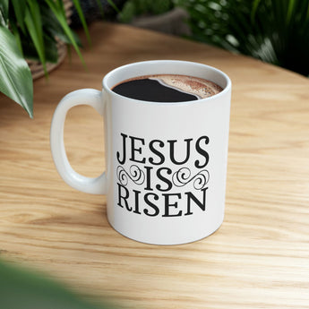 Faith Culture - Jesus is Risen Christian Coffee or Tea Ceramic Mug 11oz 11oz