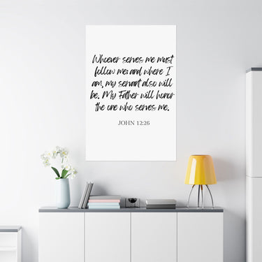 Faith Culture - John 12:26 Poster - Christian Wall Art - Serve and Follow Decor 36" x 54" Matte