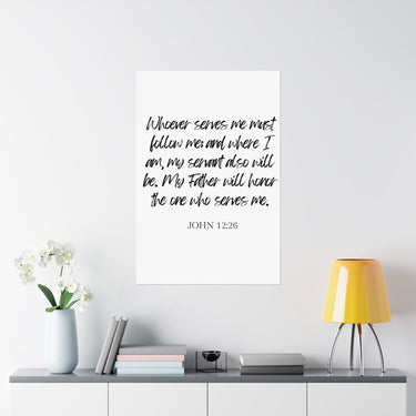 Faith Culture - John 12:26 Poster - Christian Wall Art - Serve and Follow Decor 27" x 40" Matte