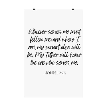 Faith Culture - John 12:26 Poster - Christian Wall Art - Serve and Follow Decor