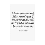 Faith Culture - John 12:26 Poster - Christian Wall Art - Serve and Follow Decor