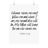Faith Culture - John 12:26 Poster - Christian Wall Art - Serve and Follow Decor