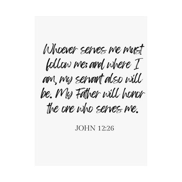 Faith Culture - John 12:26 Poster - Christian Wall Art - Serve and Follow Decor