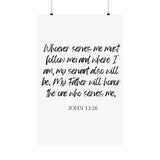 Faith Culture - John 12:26 Poster - Christian Wall Art - Serve and Follow Decor