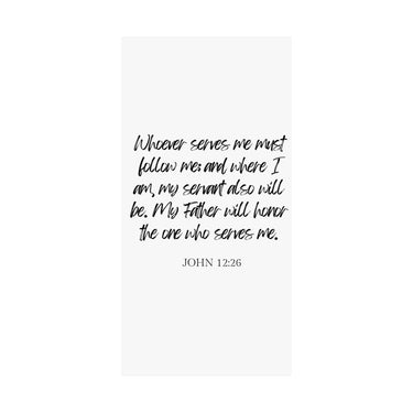 Faith Culture - John 12:26 Poster - Christian Wall Art - Serve and Follow Decor