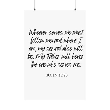 Faith Culture - John 12:26 Poster - Christian Wall Art - Serve and Follow Decor