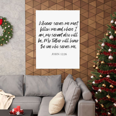 Faith Culture - John 12:26 Poster - Christian Wall Art - Serve and Follow Decor