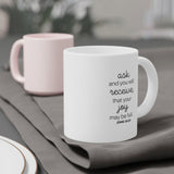Faith Culture - John 16:24 Ask and You Will Receive Bible Verse Christian Ceramic Coffee Mug (11oz5oz0oz) 20oz White