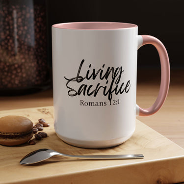 Faith Culture - Living Sacrifice - Romans 12:1 Christian Coffee Mug 15oz Pink