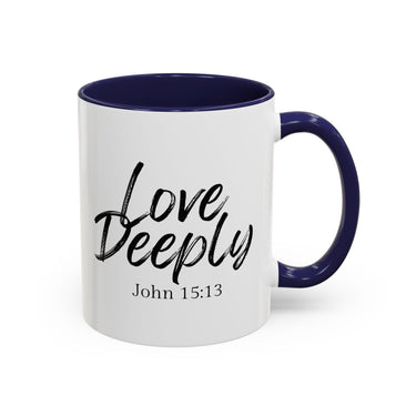 Faith Culture - Love Deeply - John 15:13 Christian Coffee Mug