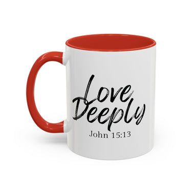 Faith Culture - Love Deeply - John 15:13 Christian Coffee Mug