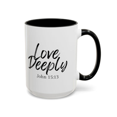 Faith Culture - Love Deeply - John 15:13 Christian Coffee Mug