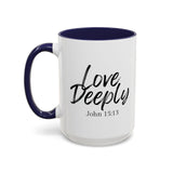 Faith Culture - Love Deeply - John 15:13 Christian Coffee Mug