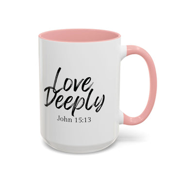 Faith Culture - Love Deeply - John 15:13 Christian Coffee Mug