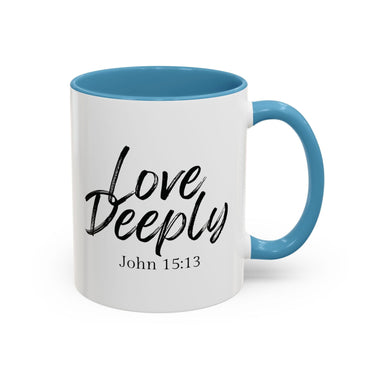 Faith Culture - Love Deeply - John 15:13 Christian Coffee Mug