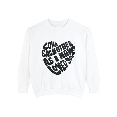 Faith Culture - Love Each Other as I Have Loved You Christian Unisex Garment-Dyed Sweatshirt