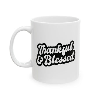 Faith Culture - Thankful & Blessed - Thanksgiving Christian Mug, 11oz and 15oz 11oz