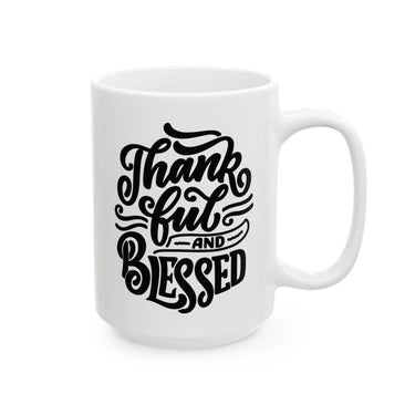 Faith Culture - Thankful and Blessed - Thanksgiving Christian Mug, 11oz and 15oz