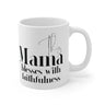 Faith Culture - This Mama Blesses with Faithfulness - Christian Ceramic Mug (11oz) 11oz White