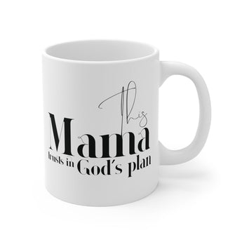 This Mama Trusts in God's Plan Mug 11oz White