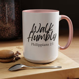 Faith Culture - Walk Humbly - Philippians 2:3 Christian Coffee Mug 15oz Pink
