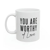 Faith Culture - You Are Worthy, Beautiful, Loved, Enough" - Christian Ceramic Mug 11oz
